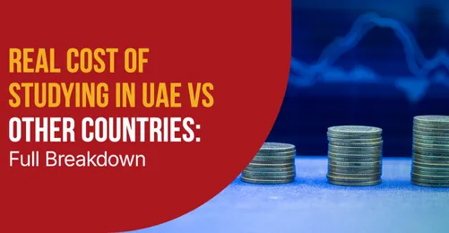Real Cost of Studying in UAE vs Other Countries: Full Breakdown