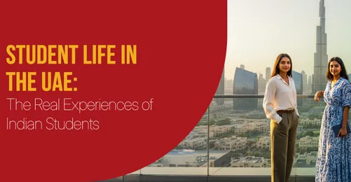 Student Life in the UAE: The Real Experiences of Indian Students