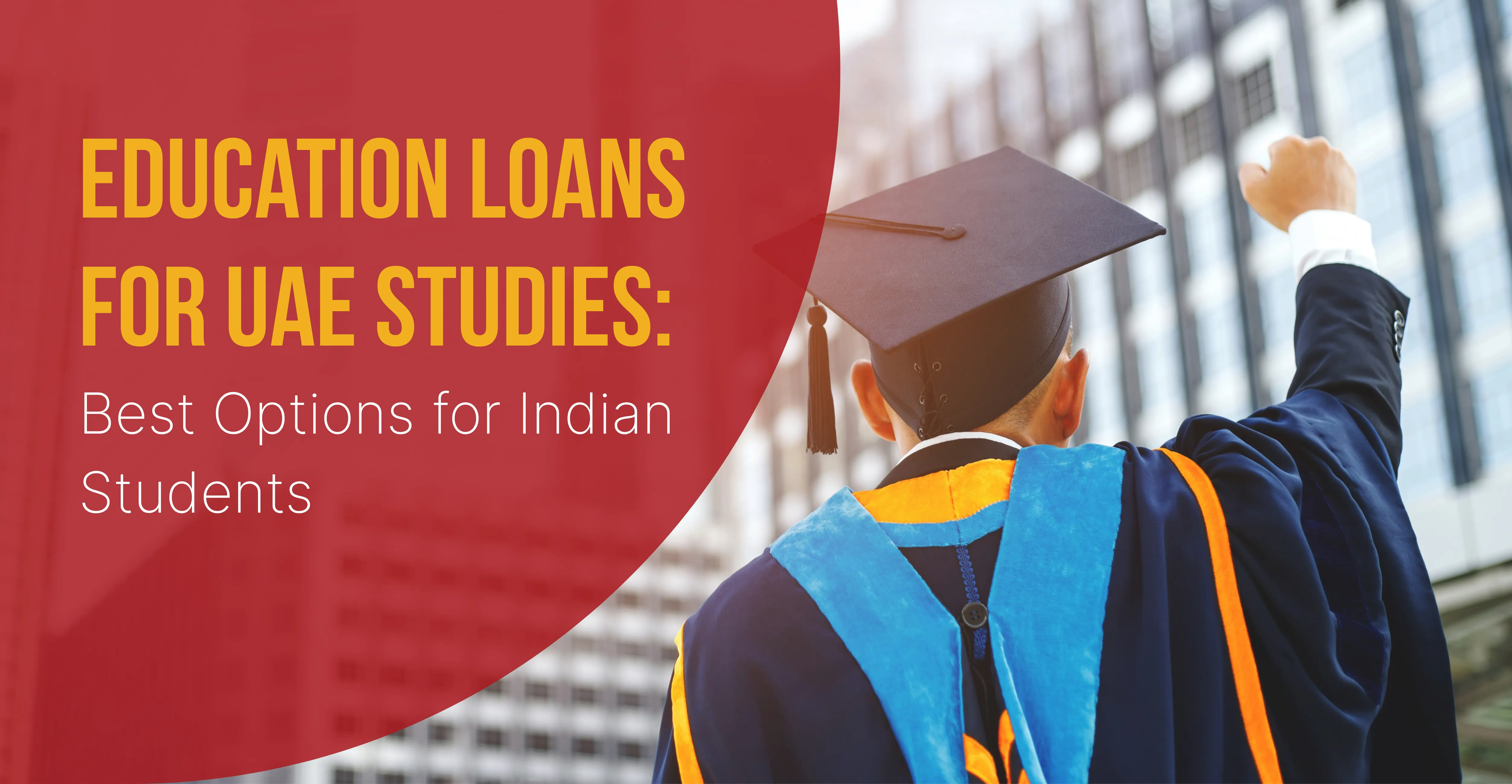 Education Loans for UAE Studies: Best Options for Indian Students
