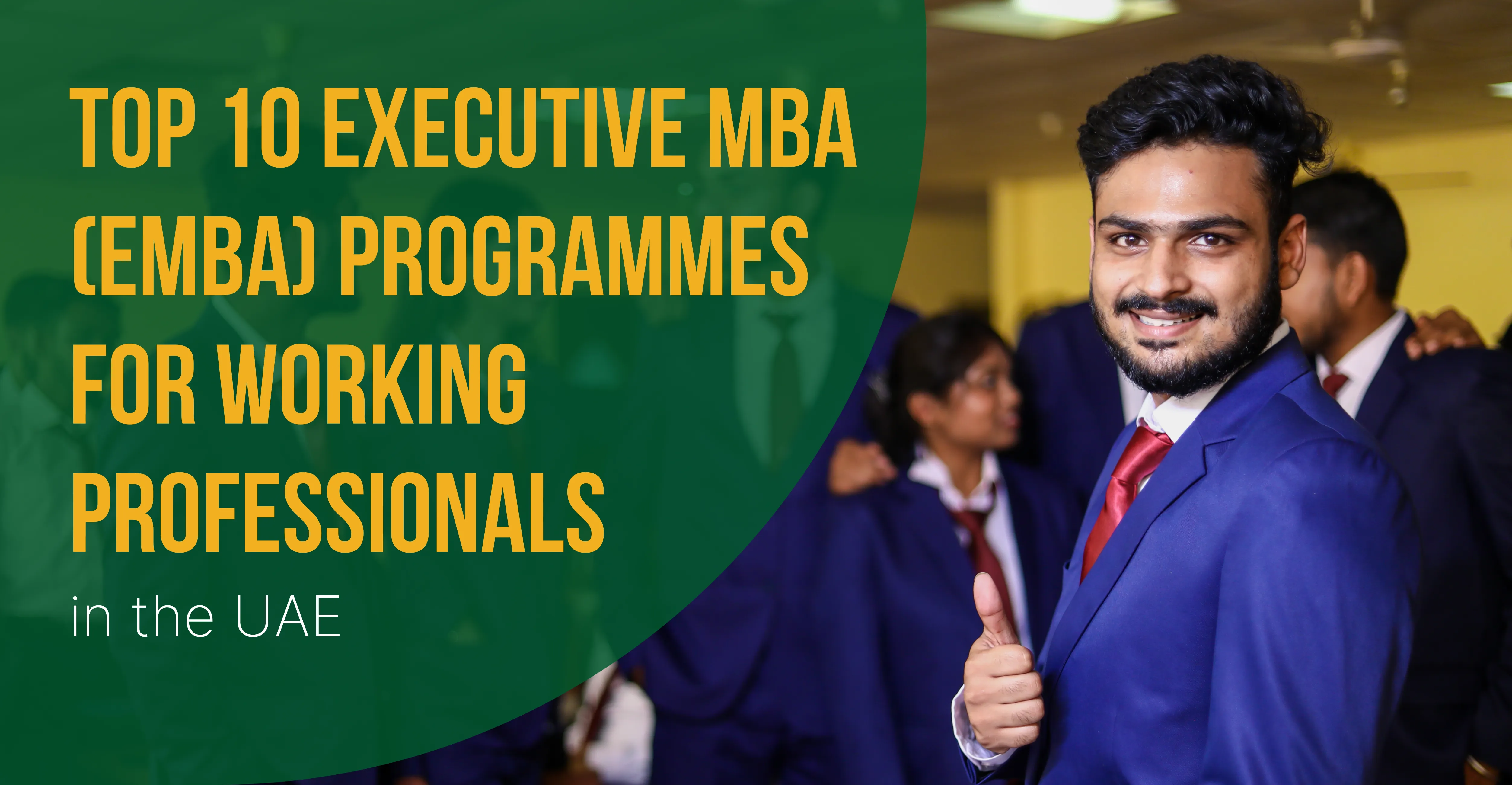 Top 10 Executive MBA (EMBA) Programmes for Working Professionals in the UAE