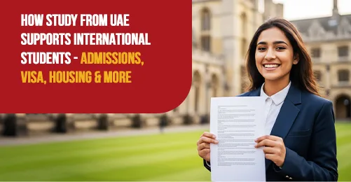 How Study From UAE Supports International Students – Admissions, Visa, Housing & More