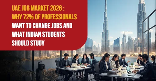 UAE Job Market 2026: Why 72% of Professionals Want to Change Jobs and What Students Should Study